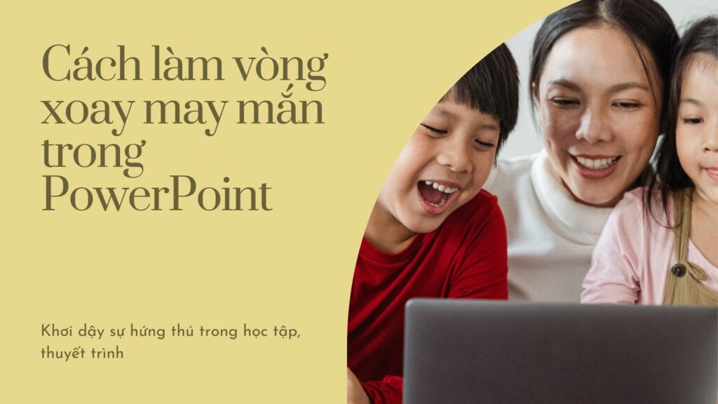cach lam vong xoay may mắn trong PowerPoint