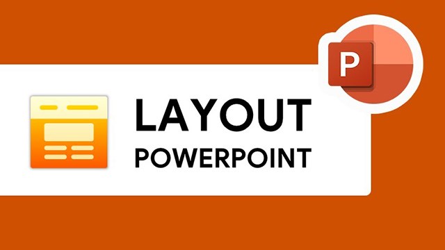 Hướng dẫn chi tiết chỉnh sửa layout trong PowerPoint 2021