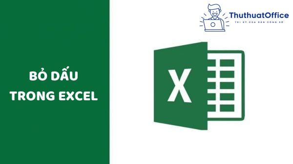 bỏ dấu trong Excel