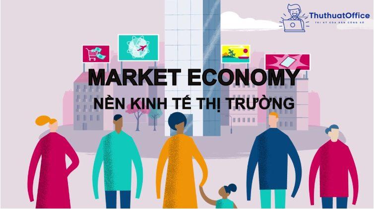 Kinh tế thị trường là gì?
