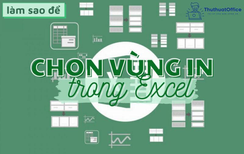 chọn vùng in trong Excel