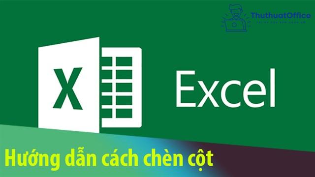 Cách thêm cột trong Excel mà bạn nên biết