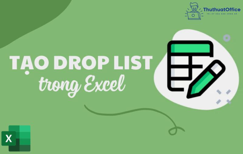 4 cách tạo Drop List trong Excel không hề khó khăn