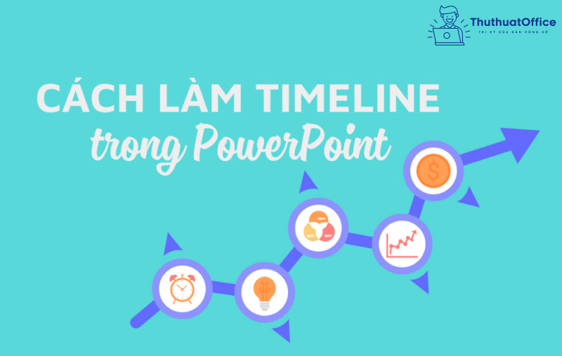 Cách làm timeline trong PowerPoint để trình bày kế hoạch rõ ràng hơn