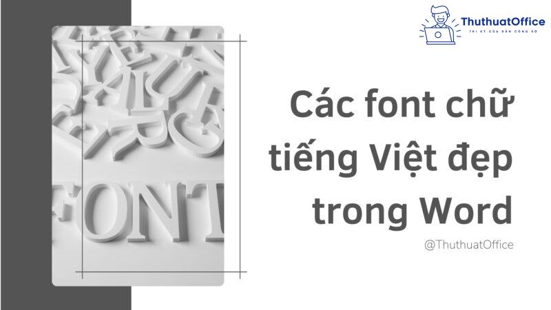 Các font chữ tiếng Việt đẹp trong Word