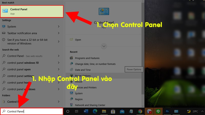 Go to the search bar > Type Control Panel to open the Control Panel dialog box