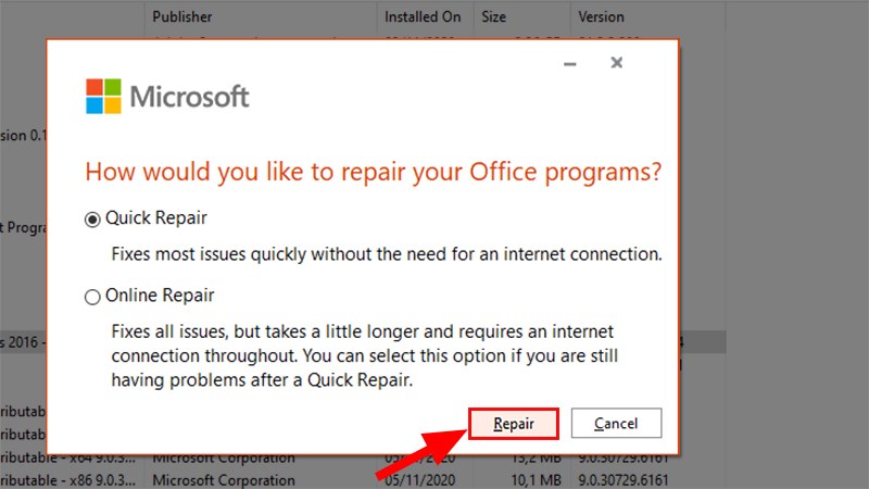 In the dialog box that appears, you choose 1 of 2 ways to fix the error > Click Repair to fix Office errors
