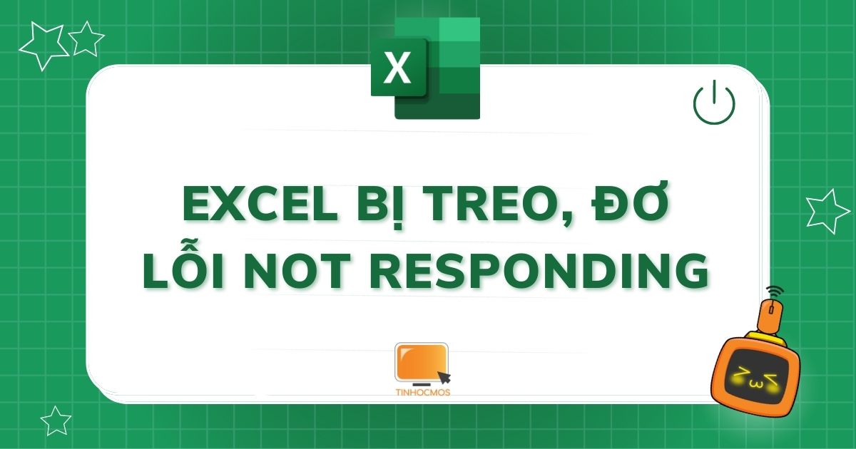 Nguyên nhân và cách khắc phục tình trạng Excel bị đơ
