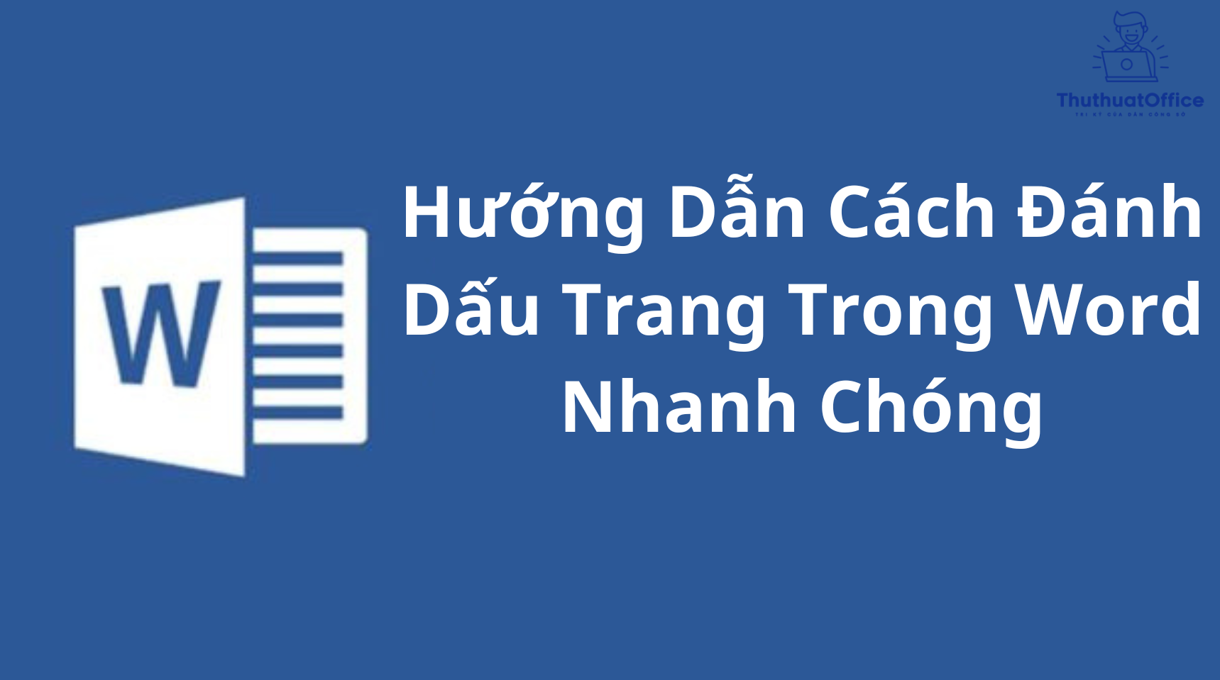 Hướng Dẫn Cách Đánh Dấu Trang Trong Word Nhanh Chóng