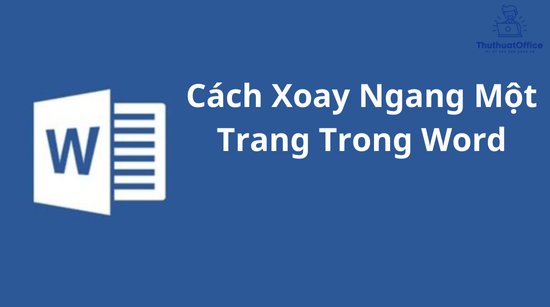 Cách Xoay Ngang Một Trang Trong Word