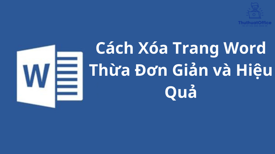 Cách Xóa Trang Word Thừa Đơn Giản và Hiệu Quả