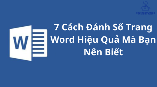 7 Cách Đánh Số Trang Word Hiệu Quả Mà Bạn Nên Biết