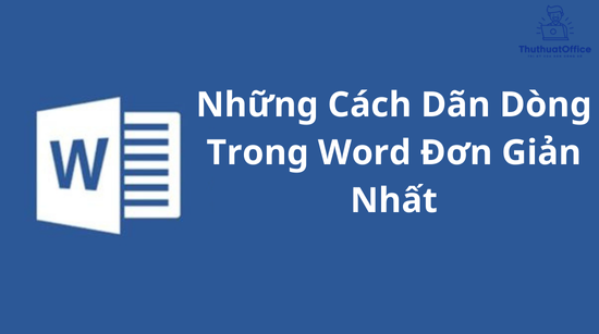 Những Cách Dãn Dòng Trong Word Đơn Giản Nhất