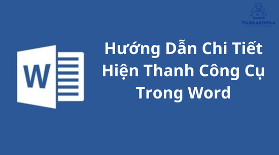 Hướng Dẫn Chi Tiết Hiện Thanh Công Cụ Trong Word