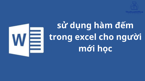 sử dụng hàm đếm trong excel cho người mới học