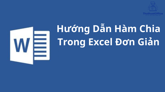 Hướng Dẫn Hàm Chia Trong Excel Đơn Giản