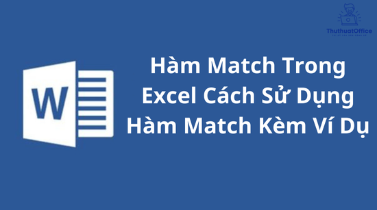 Hàm Match Trong Excel Cách Sử Dụng Hàm Match Kèm Ví Dụ