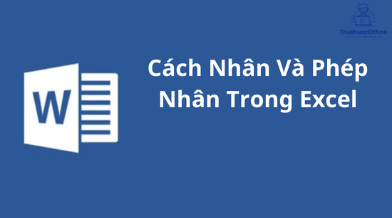 Cách Nhân Và Phép Nhân Trong Excel